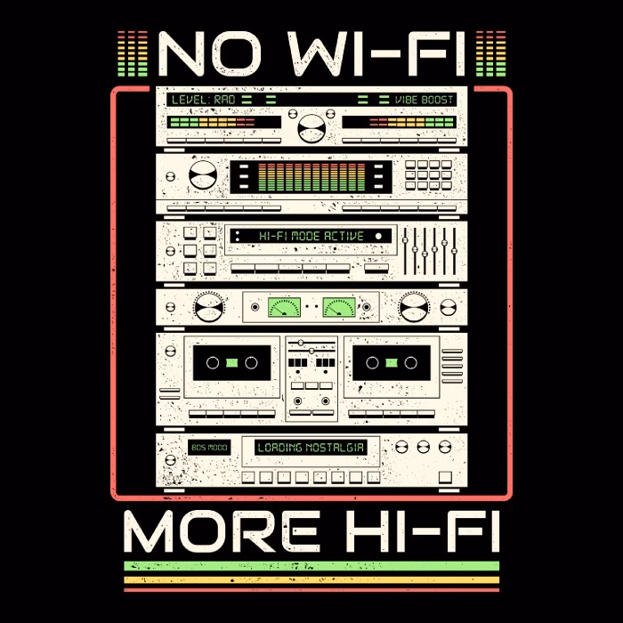 No wi fi more hi fi